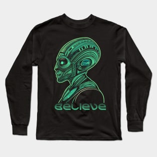 Believe Modern Sci-Fi Green Alien - Futuristic Extraterrestrial Art Long Sleeve T-Shirt